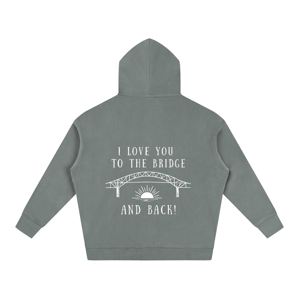 I Love You to the Bridge and Back Oversized Hoodie