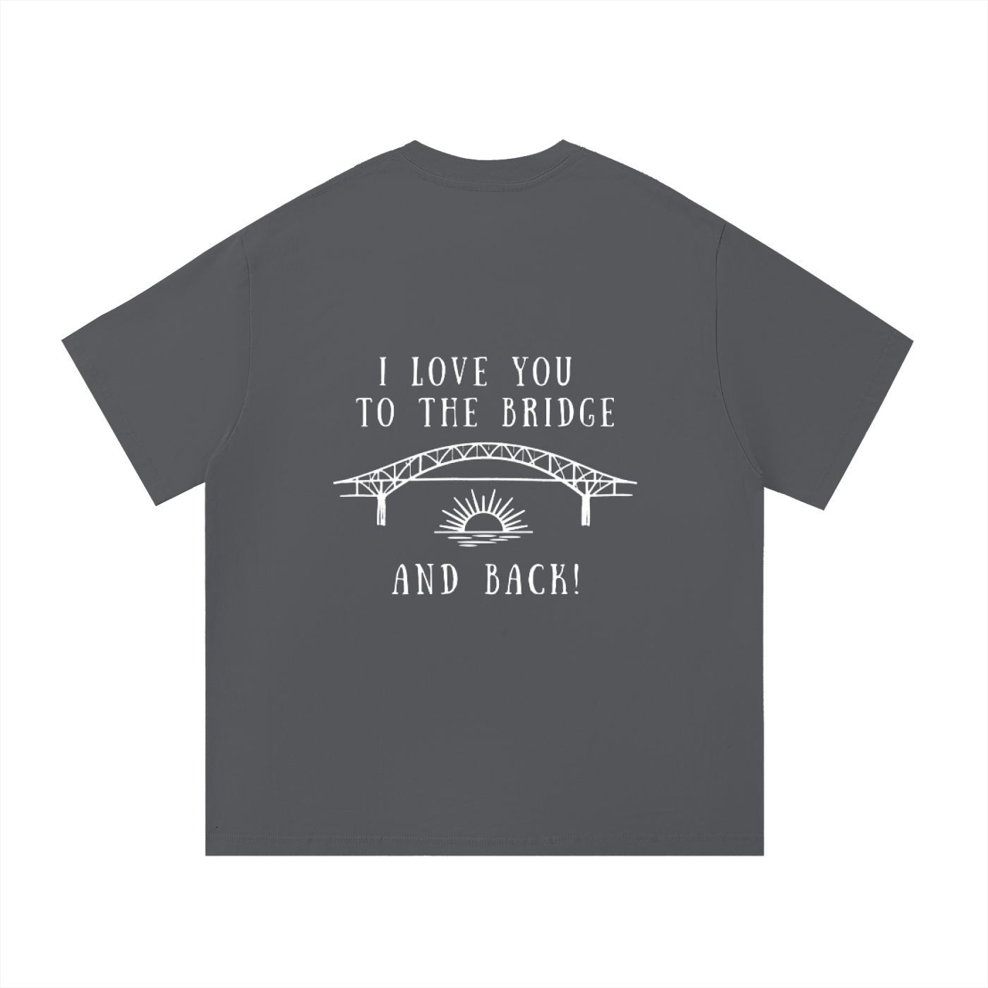I Love You to the Bridge and Back Essential Cotton T-Shirt