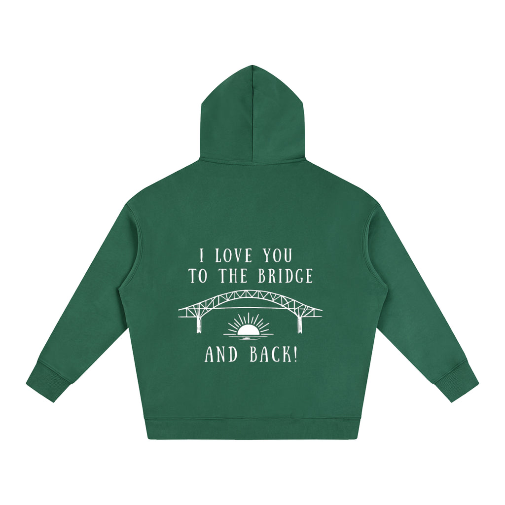 I Love You to the Bridge and Back Oversized Hoodie
