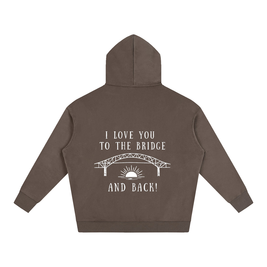 I Love You to the Bridge and Back Oversized Hoodie