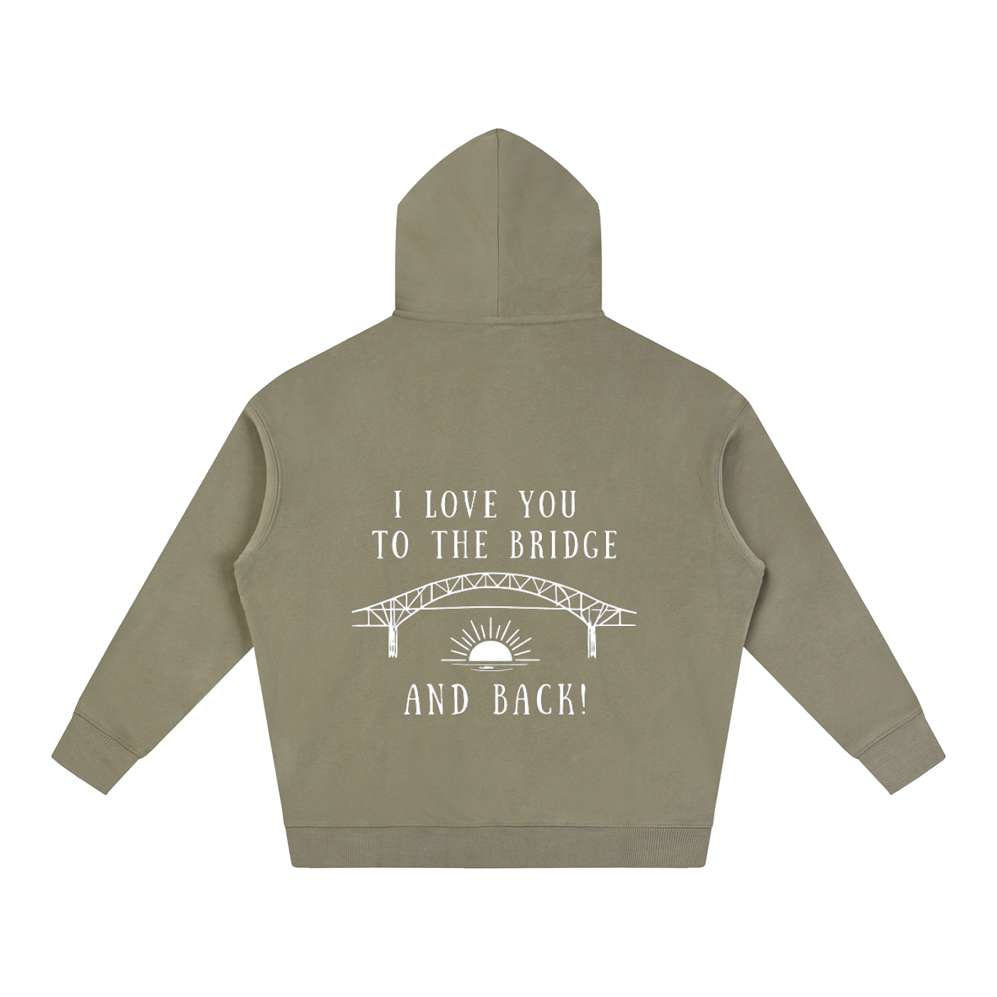 I Love You to the Bridge and Back Oversized Hoodie
