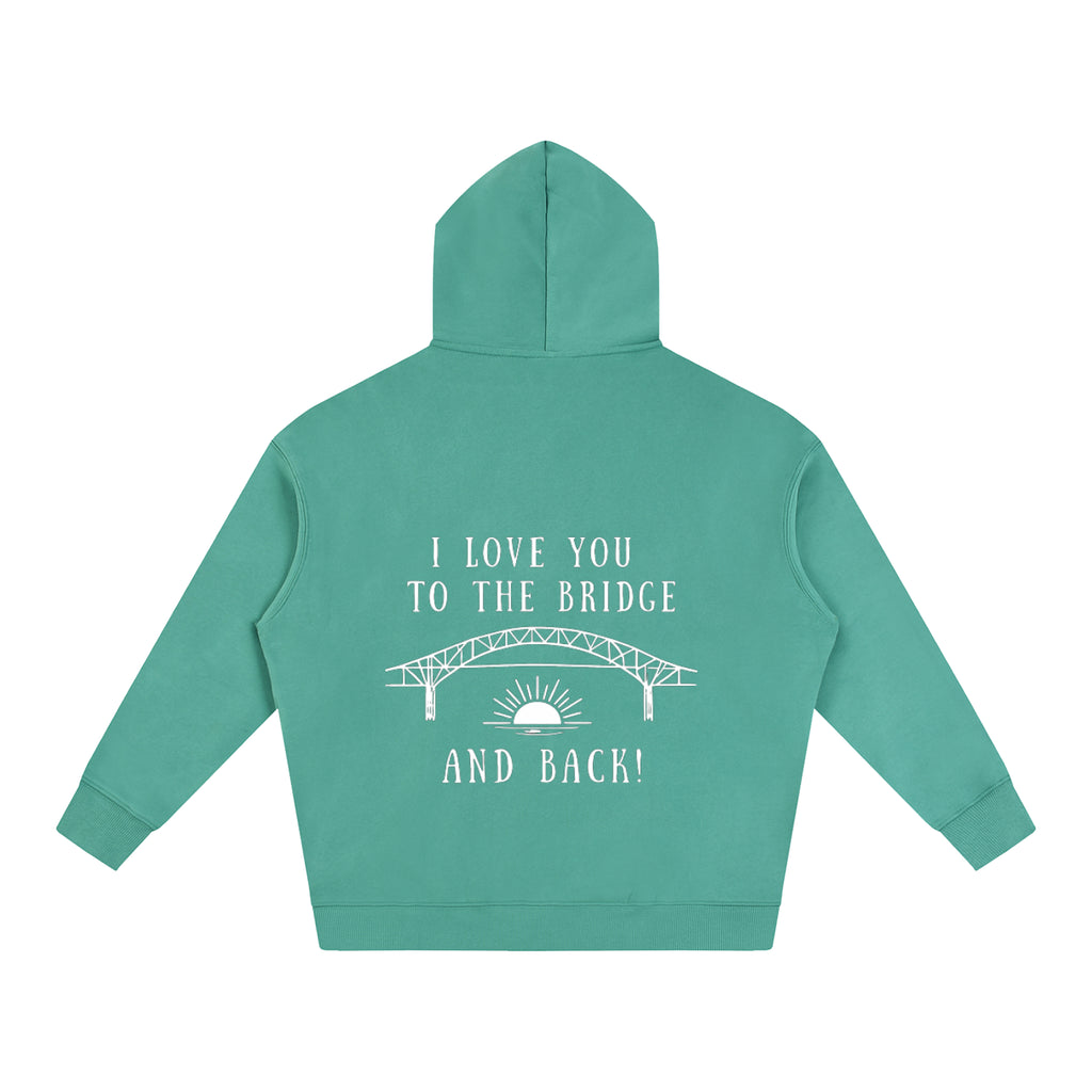 I Love You to the Bridge and Back Oversized Hoodie