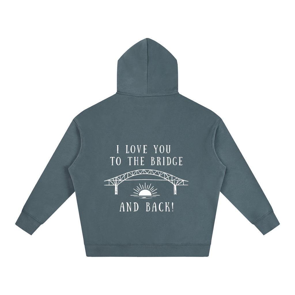 I Love You to the Bridge and Back Oversized Hoodie