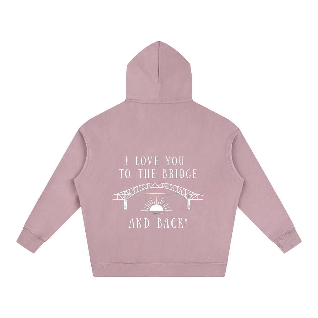 I Love You to the Bridge and Back Oversized Hoodie